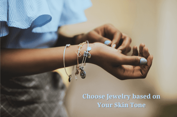 Your Guide to Choosing Jewelry for Your Skin Tone
