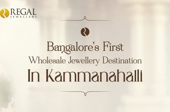 Regal Jewellers, New Wholesale Outlet in Bengaluru, Jewellery Store, Latest News