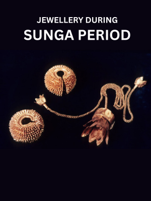 HISTORY-OF-INDIAN-JEWELLERY-SUNGA-ERA-JEWELLERY