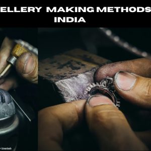 jewellery-making-methods-in-india