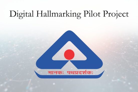 BIS Launches Digital Hallmarking Pilot Project to Boost Transparency in Jewelry Verification