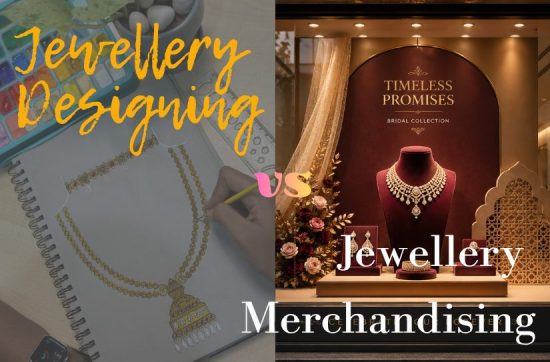 jewellery-designing-vs-jewellery-merchandising